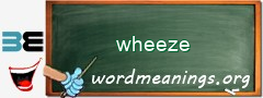 WordMeaning blackboard for wheeze